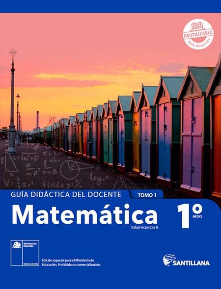 guía del docente Matemáticas 1º Medio con respuestas Tomo 1 guía del docente Matemáticas 1º Medio con respuestas Tomo 1