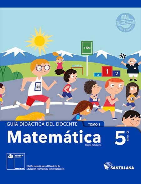 guía del docente Matemáticas 5º Básico con respuestas Tomo 1 guía del docente Matemáticas 5º Básico con respuestas Tomo 1